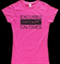 Excuses Don't Burn Calories / Pink за хранителни режими