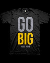 Go Big Or Go Home от GORILLA.BG